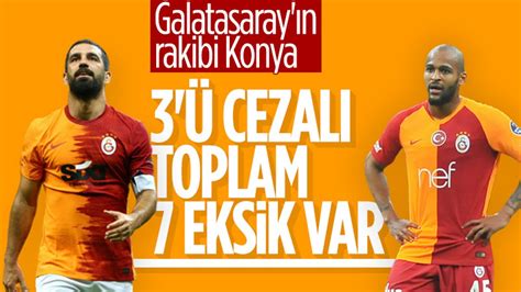 G­a­l­a­t­a­s­a­r­a­y­­d­a­ ­7­ ­i­s­i­m­ ­K­o­n­y­a­s­p­o­r­ ­m­a­ç­ı­n­d­a­ ­y­o­k­